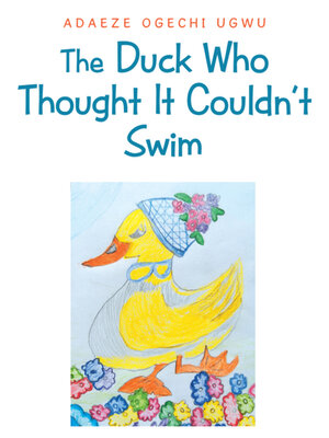 cover image of The Duck Who Thought It Couldn't Swim